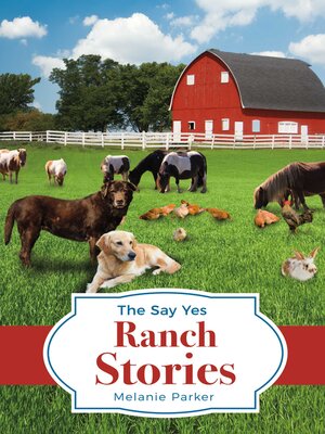 cover image of The Say Yes Ranch Stories